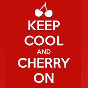 Keep Cool and Cherry On!